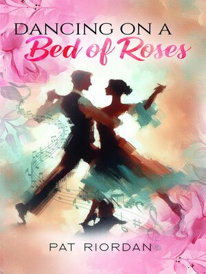 cover image of Dancing on a Bed of Roses